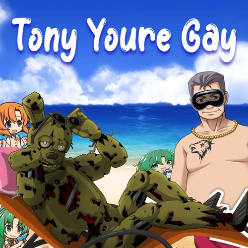 Tony You're Gay ft Bennet Sullgan, Nana, Courtney, Sydney prod. PANDEMXNIUM