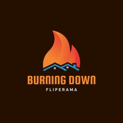 FLIPERAMA - Burning Down (Original Mix)