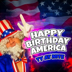 TY AT NITE - JULY 4 th CELEBRATION!     (HAPPY BIRTHDAY AMERICA)