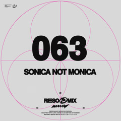 RESOMIX 063: Sonica not Monica