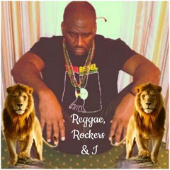 REGGAE, ROCKERS & I
