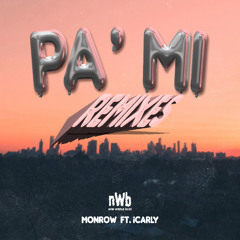 Monrow Ft ¡Carly - Pa' Mi (Seul Hoski Remix) (NWB 072) [OUT NOW SPOTIFY]