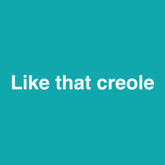 Like that creole freestyle | made on the Rapchat app (prod. by PRODBYMARTIN)
