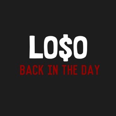 BACK IN THE DAY - LOSO