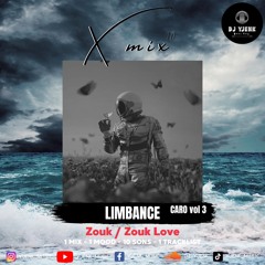 X.10.MIX LIMBANCE (ZOUK LOVE MUSIC MIX) CARO vol 3