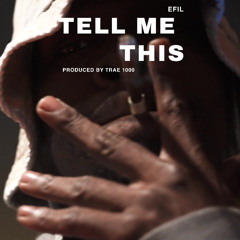 TELL ME THIS
