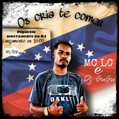 os cria te comeu - MC LC (Gugu do Arrocha).mp3