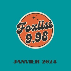 #FOXLIST-9.98_Janvier-2024