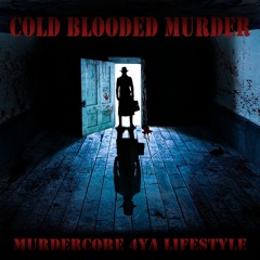Murdercore 4Ya Lifestyle