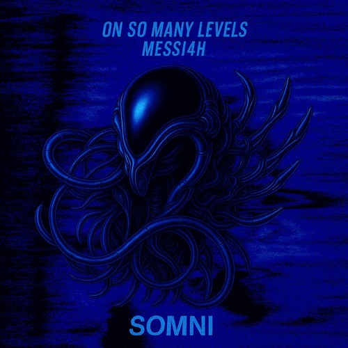 MESSI4H - On So Many Levels [SOMNI Remix]