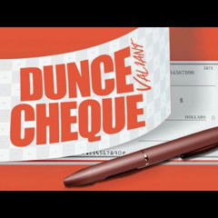 Valiant - Dunce Cheque