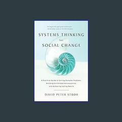 #^R.E.A.D 📖 Systems Thinking For Social Change: A Practical Guide to Solving Complex Problems, Avo