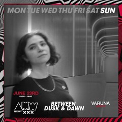 Between Dusk & Dawn @ AMW // Varuna (23-06-2024)