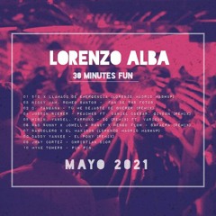 Lorenzo Alba - 30 Minutes (Fun) Mayo 2021