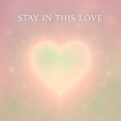 Stay in This Love
