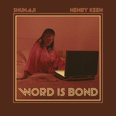 Word Is Bond (prod. Henry Keen)