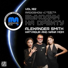 Alexander Smith, KatyaGur and Nana Mom -  Vihodim Na Orbitu Vol.183