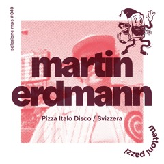 selezione mps #040 – Martin Erdmann