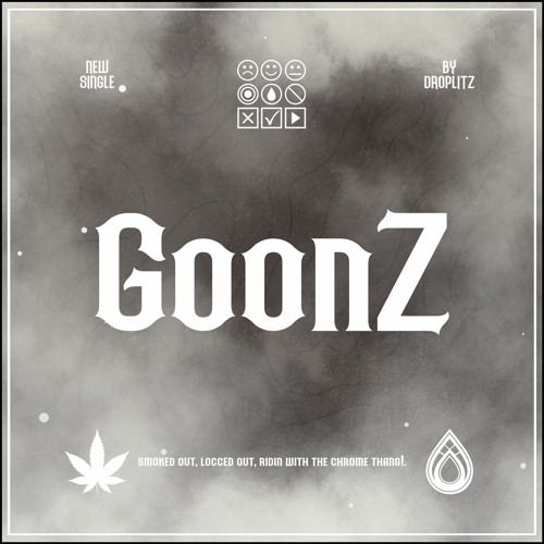 Stream Goonz (Single) by DRØPLITZ Listen online for free on SoundCloud