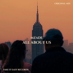 Mzade - All About Us (Original Mix)