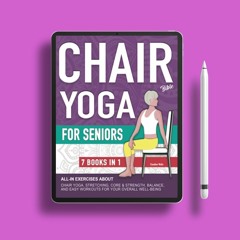 Chair Yoga Bible and All-In Exercises for Seniors (7 Books in 1): Chair Yoga Poses Workouts, St