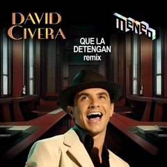 DAVID CIRERA - Que La Detengan (MENEO rmx)