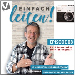 08_Die 5 Kernaufgaben einer Führungskraft