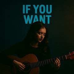 If You Want