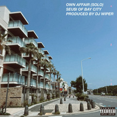 Seu$i - Own Affair (Solo) / Prod. DJ Wiper