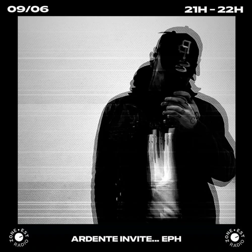 Ardente - Justine Maze invite EPH (Juin Soundcloud podcast image for
