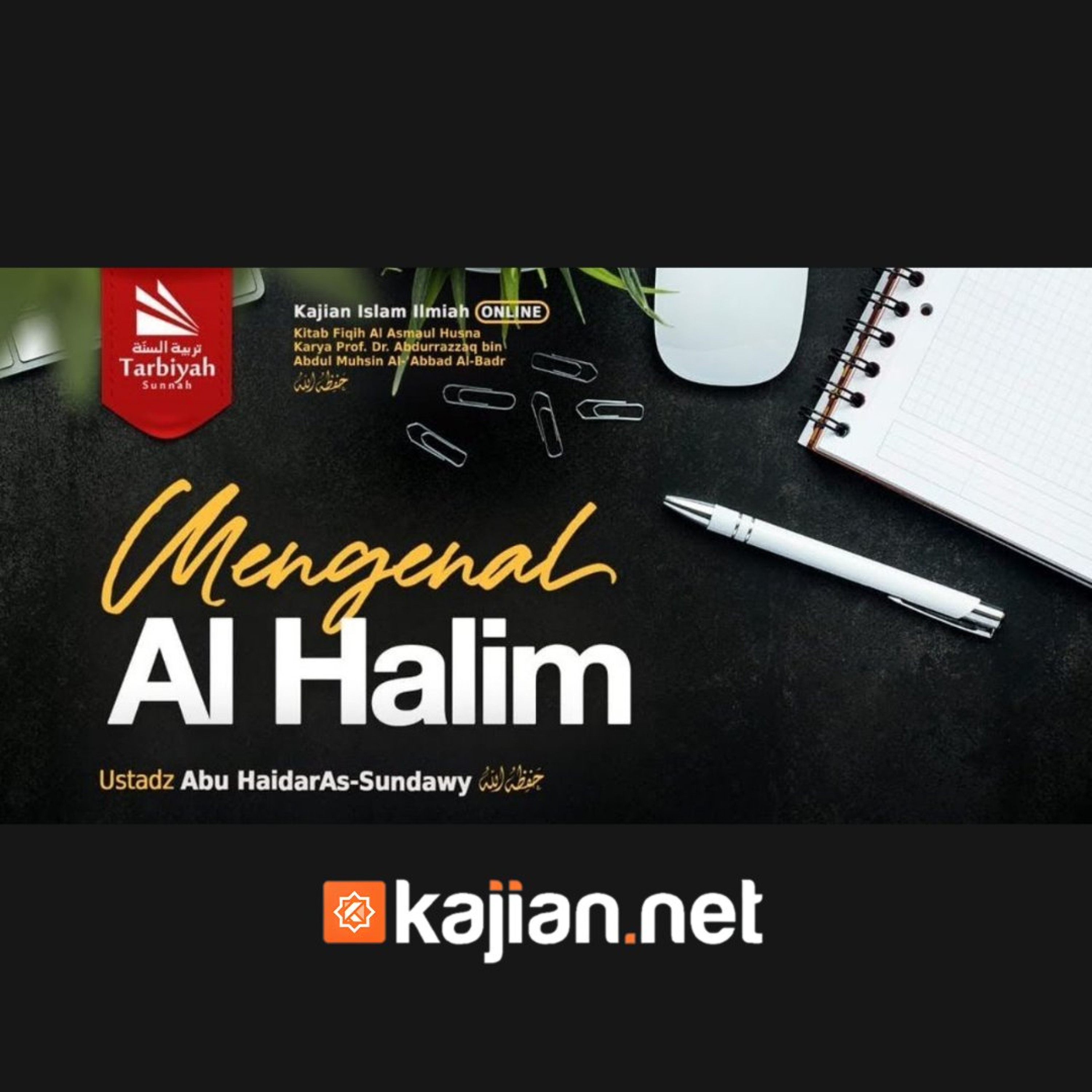 Mengenal Al-Halim (Fiqih Asmaul Husna) #37 - Ustadz Abu Haidar As-Sundawy حفظه الله episode artwork