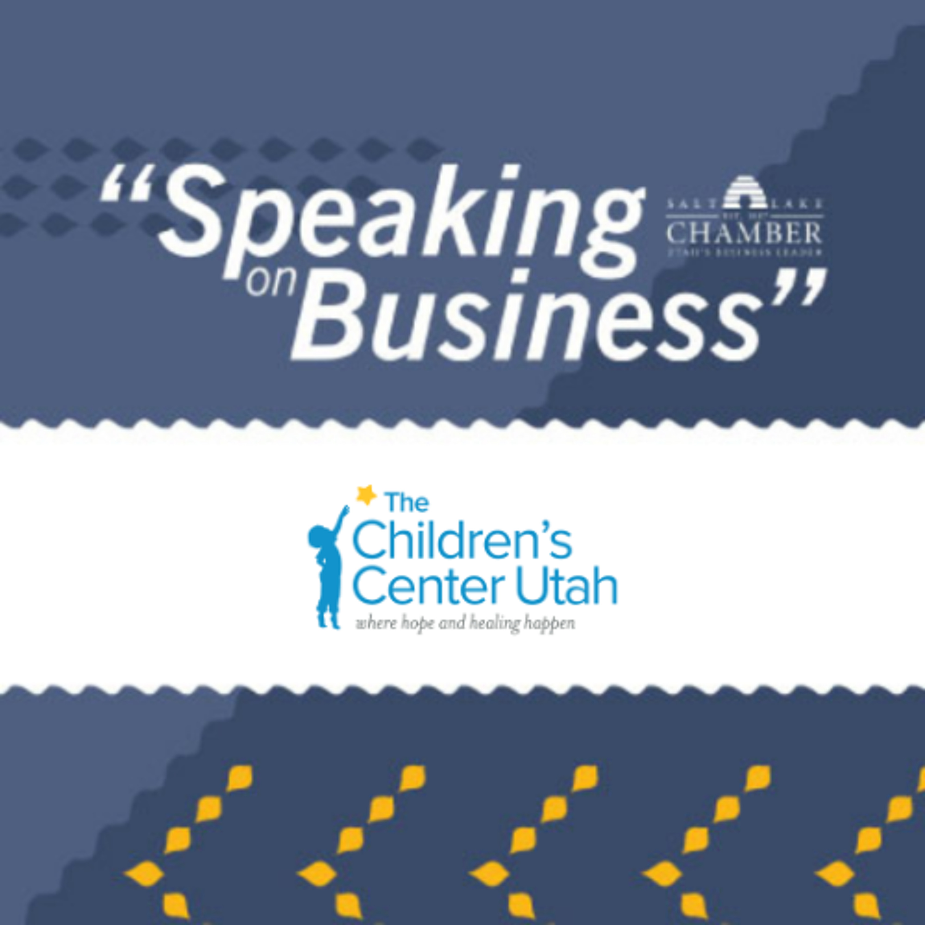 Speaking on Business: The Children's Center Utah episode artwork