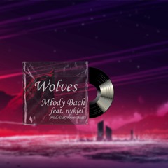 Młody Bach feat.nykiel - Wolves (prod.DaGroup Beats)