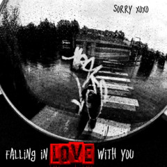 sorry xoxo - Falling In Love With You [prod.@sorryxoxosos]