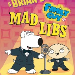 EPUB [(⚡Read⚡)] Stewie and Brian's Family Guy Mad Libs