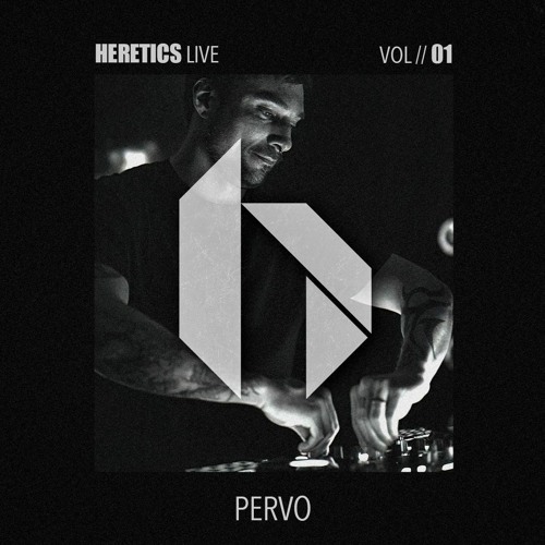 Pervo @ Heretics Vol.01