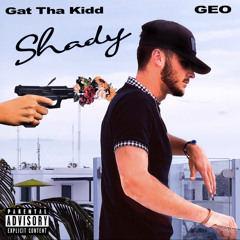 Shady (Feat. Geo)(prod. Benihanaboy)