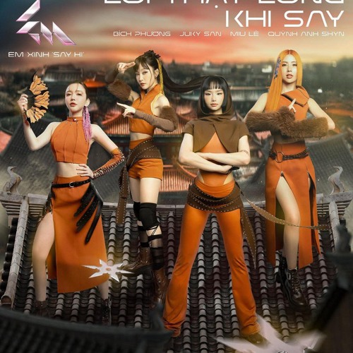 Lời Thật Lòng Khi Say - Miu Lê, Bích Phương, Quỳnh Anh Shyn, Juky San, Em Xinh Say Hi