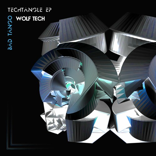 Bad Tango X Wolf Tech - Techtangle (Original Mix)