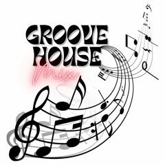 Groove House Mix