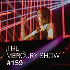THE MERCURY SHOW #159
