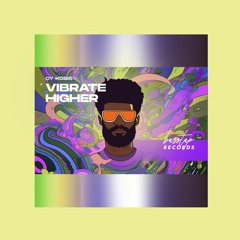 Cy Kosis - Vibrate Higher