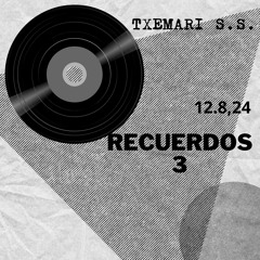 RECUERDOS 3     TXEMARI S.S.    AGOSTO 2024