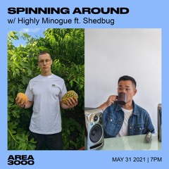 Spinning Around Ep 14: Shedbug - May 31st, 2021
