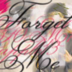 Forget Me + Apple13 (prod. ssswan)