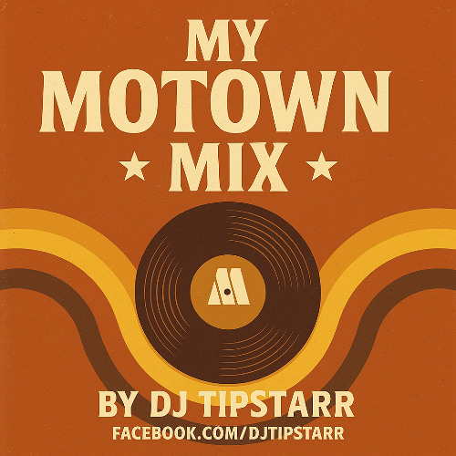 My Motown Mixtape (DJ Tipstarr)