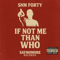 ifnotmeSnmFORTY.m4a