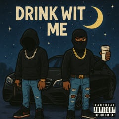 drink wit me ft devilishheaven