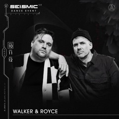 Walker & Royce at Seismic Dance Event 6.0 | Full Set