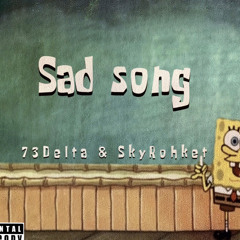 Sad Song (Feat. SkyRohket) (Prod. BOWSY)